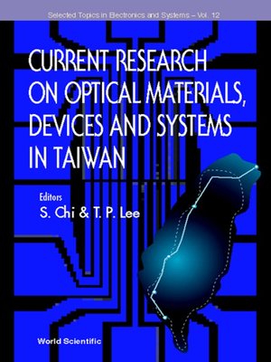 cover image of Current Research On Optical Materials, Devices and Systems In Taiwan, Selected Topics In Electronics